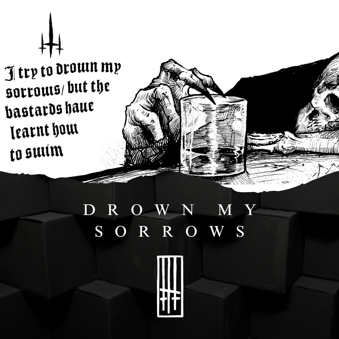 Drown My Sorrows